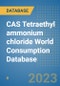 CAS Tetraethyl ammonium chloride World Consumption Database - Product Thumbnail Image