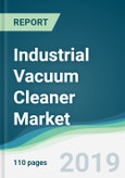 Industrial Vacuum Cleaner Market - Forecasts from 2019 to 2024- Product Image