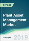 Plant Asset Management Market - Forecasts from 2019 to 2024- Product Image