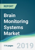 Brain Monitoring Systems Market - Forecasts from 2019 to 2024- Product Image