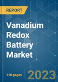 Vanadium Redox Battery Market - Growth, Trends, and Forecasts (2023-2028)- Product Image