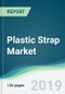 Plastic Strap Market - Forecasts from 2019 to 2024 - Product Thumbnail Image