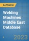 Welding Machines Middle East Database - Product Image