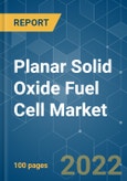 Planar Solid Oxide Fuel Cell Market - Growth, Trends, COVID-19 Impact, and Forecasts (2022 - 2027)- Product Image