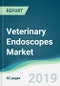 Veterinary Endoscopes Market - Forecasts from 2019 to 2024 - Product Thumbnail Image