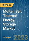Molten Salt Thermal Energy Storage Market - Growth, Trends, and Forecasts (2023-2028)- Product Image