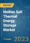 Molten Salt Thermal Energy Storage Market - Growth, Trends, and Forecasts (2023-2028) - Product Image