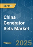 China Generator Sets Market - Growth, Trends, COVID-19 Impact, and Forecasts (2023-2028)- Product Image