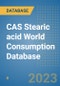 CAS Stearic acid World Consumption Database - Product Image