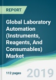 Global Laboratory Automation (Instruments, Reagents, And Consumables) Market - Forecasts from 2019 to 2024- Product Image