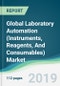 Global Laboratory Automation (Instruments, Reagents, And Consumables) Market - Forecasts from 2019 to 2024 - Product Thumbnail Image