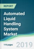 Automated Liquid Handling System Market - Forecasts from 2019 to 2024- Product Image