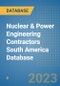 Nuclear & Power Engineering Contractors South America Database - Product Thumbnail Image