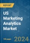 US Marketing Analytics Market - Market Share Analysis, Industry Trends & Statistics, Growth Forecasts 2019 - 2029 - Product Image