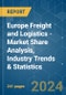 Europe Freight and Logistics - Market Share Analysis, Industry Trends & Statistics, Growth Forecasts 2020 - 2029 - Product Image