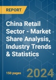 China Retail Sector - Market Share Analysis, Industry Trends & Statistics, Growth Forecasts 2020 - 2029- Product Image