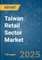 Taiwan Retail Sector - Market Share Analysis, Industry Trends & Statistics, Growth Forecasts (2025 - 2030) - Product Thumbnail Image
