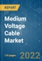 Medium Voltage Cable Market - Growth, Trends, COVID-19 Impact, and Forecasts (2022 - 2027) - Product Thumbnail Image