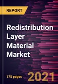 Redistribution Layer Material Market Forecast to 2028 - COVID-19 Impact and Global Analysis- Product Image