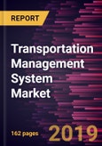 Transportation Management System Market to 2025 - Global Analysis and Forecasts by Component; Function; Deployment Type; and Industry Vertical- Product Image