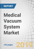 Medical Vacuum System Market by Product (Standalone, Centralized, Portable), Technology (Dry Claw, Oil Sealed Rotary Vane, Liquid Ring), Application (Diagnostic, Wound Care, GYN), End user (Pharmaceutical, Diagnostic Labs) - Global Forecast to 2024- Product Image