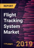 Flight Tracking System Market to 2027 - Global Analysis and Forecasts by System and End-use- Product Image