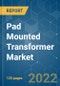 Pad Mounted Transformer Market - Growth, Trends, COVID-19 Impact, and Forecasts (2022 - 2027) - Product Image
