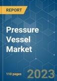Pressure Vessel Market - Growth, Trends and Forecasts (2023-2028)- Product Image