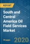 South and Central America Oil Field Services Market - Growth, Trends, and Forecasts (2020 - 2025) - Product Thumbnail Image