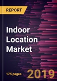 Indoor Location Market to 2027 - Global Analysis and Forecasts by Deployment Type; by Technology; by Components; by Application and Verticals; and Geography- Product Image