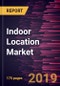 Indoor Location Market to 2027 - Global Analysis and Forecasts by Deployment Type; by Technology; by Components; by Application and Verticals; and Geography - Product Thumbnail Image