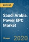 Saudi Arabia Power EPC Market - Growth, Trends, and Forecasts (2020 - 2025) - Product Thumbnail Image