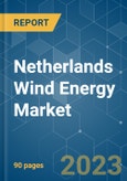 Netherlands Wind Energy Market - Growth, Trends, and Forecasts (2023-2028)- Product Image