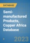 Semi-manufactured Products, Copper Africa Database - Product Thumbnail Image
