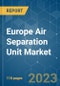 Europe Air Separation Unit Market - Growth, Trends and Forecasts (2023-2028) - Product Thumbnail Image