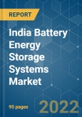 India Battery Energy Storage Systems Market - Growth, Trends, COVID-19 Impact, and Forecasts (2022 - 2027)- Product Image