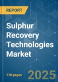 Sulphur Recovery Technologies Market - Growth, Trends, and Forecasts (2023-2028)- Product Image