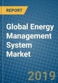 Global Energy Management System Market Research and Forecast, 2019-2025- Product Image