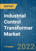 Industrial Control Transformer Market - Growth, Trends, COVID-19 Impact, and Forecasts (2022 - 2027)- Product Image