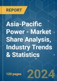 Asia-Pacific Power - Market Share Analysis, Industry Trends & Statistics, Growth Forecasts (2024 - 2029)- Product Image
