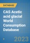 CAS Acetic acid glacial World Consumption Database - Product Image