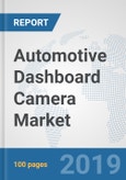 Automotive Dashboard Camera Market: Global Industry Analysis, Trends, Market Size, and Forecasts up to 2024- Product Image