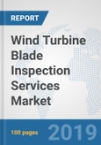 Wind Turbine Blade Inspection Services Market: Global Industry Analysis, Trends, Market Size, and Forecasts up to 2024- Product Image