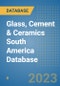 Glass, Cement & Ceramics South America Database - Product Thumbnail Image