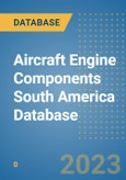 Aircraft Engine Components South America Database- Product Image