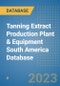 Tanning Extract Production Plant & Equipment South America Database - Product Thumbnail Image