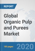 Global Organic Pulp and Purees Market: Consumer Behavior Analysis by Countries, Buying Pattern Analysis, Demographics, Trends Analysis, Survey Findings and Results, Leading Companies and their Market Strategies- Product Image