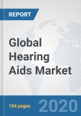 Global Hearing Aids Market: Consumer Behavior Analysis by Countries, Buying Pattern Analysis, Demographics, Trends Analysis, Survey Findings and Results, Leading Companies and their Market Strategies- Product Image