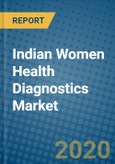 Indian Women Health Diagnostics Market 2019-2025- Product Image