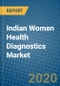 Indian Women Health Diagnostics Market 2019-2025 - Product Thumbnail Image